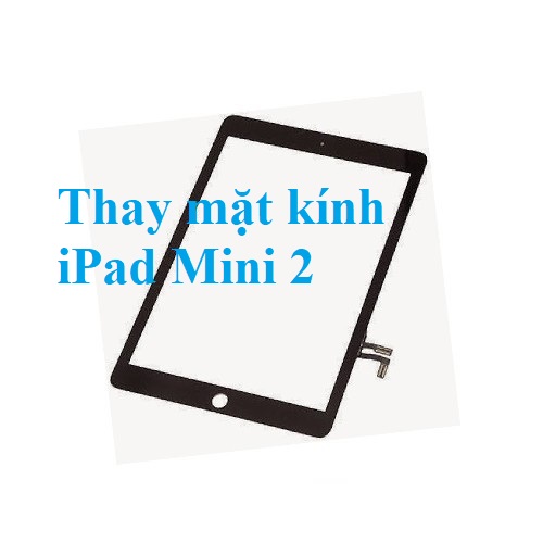 Thay Mat Kinh Cam Ung Ipad Mini 2 Gia Re Bien Hoa