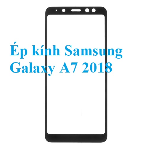 Thay Ep Kinh Samsung Galaxy A7 2018 Bien Hoa