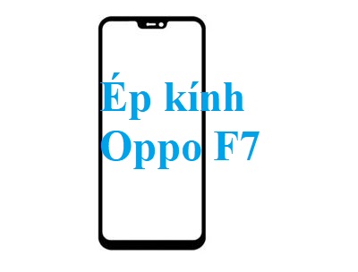 Thay Ep Kinh Oppo F7 Tai Bien Hoa