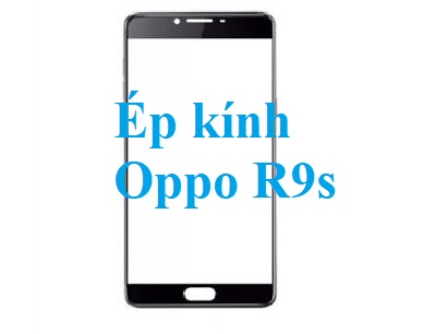 Thay Ep Kinh Oppo R9s Tai Bien Hoa