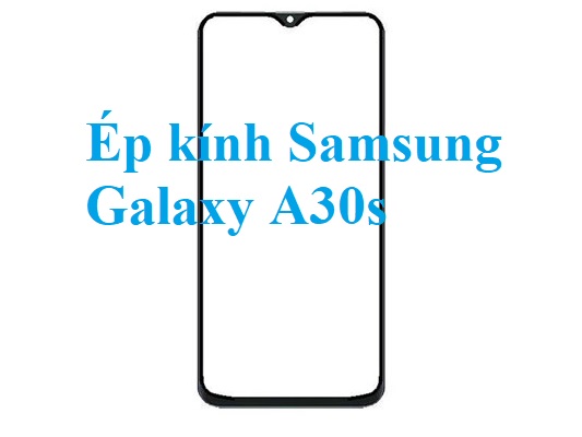 Thay Ep Kinh Samsung Galaxy A30s Bien Hoa