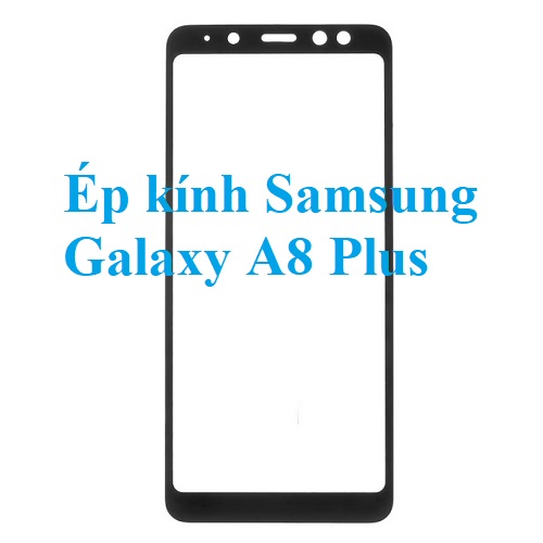 Thay Ep Kinh Samsung Galaxy A8 Plus Bien Hoa