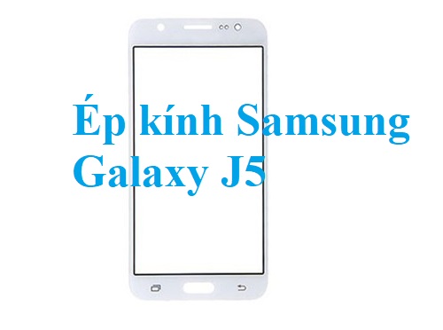 Thay Ep Kinh Samsung Galaxy J5 Bien Hoa