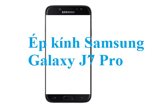 Thay Ep Kinh Samsung Galaxy J7 Pro Bien Hoa