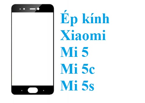 Thay Ep Kinh Xiaomi Mi 5 5c 5s Bien Hoa