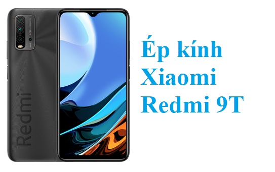 Thay Ep Kinh Xiaomi Redmi 9t Tai Bien Hoa