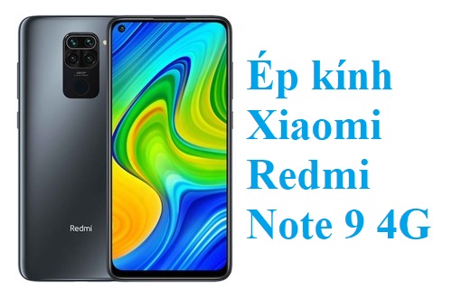 Thay Ep Kinh Xiaomi Redmi Note 9 4g Bien Hoa