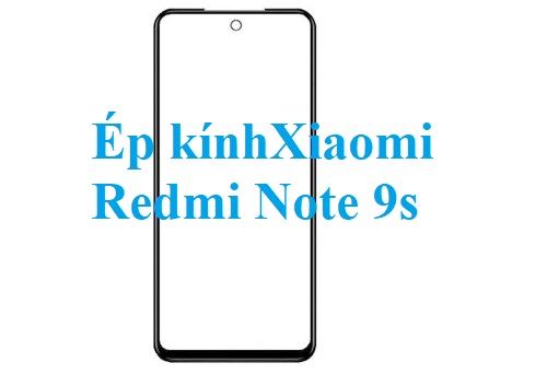 Thay Ep Kinh Xiaomi Redmi Note 9s Bien Hoa